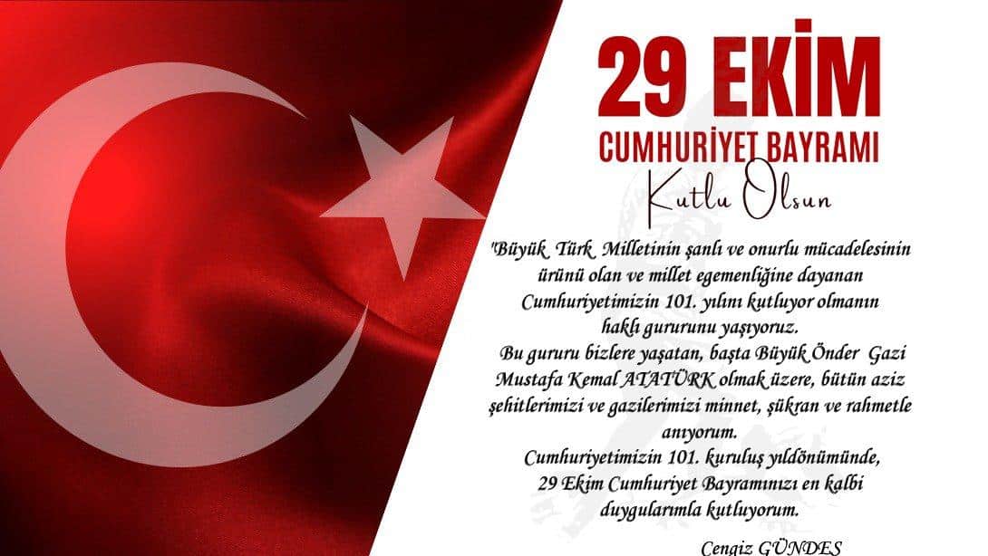 İlçe Milli Eğitim Müdürümüz Cengiz GÜNDEŞ'in Cumhuriyet Bayramı Mesajı