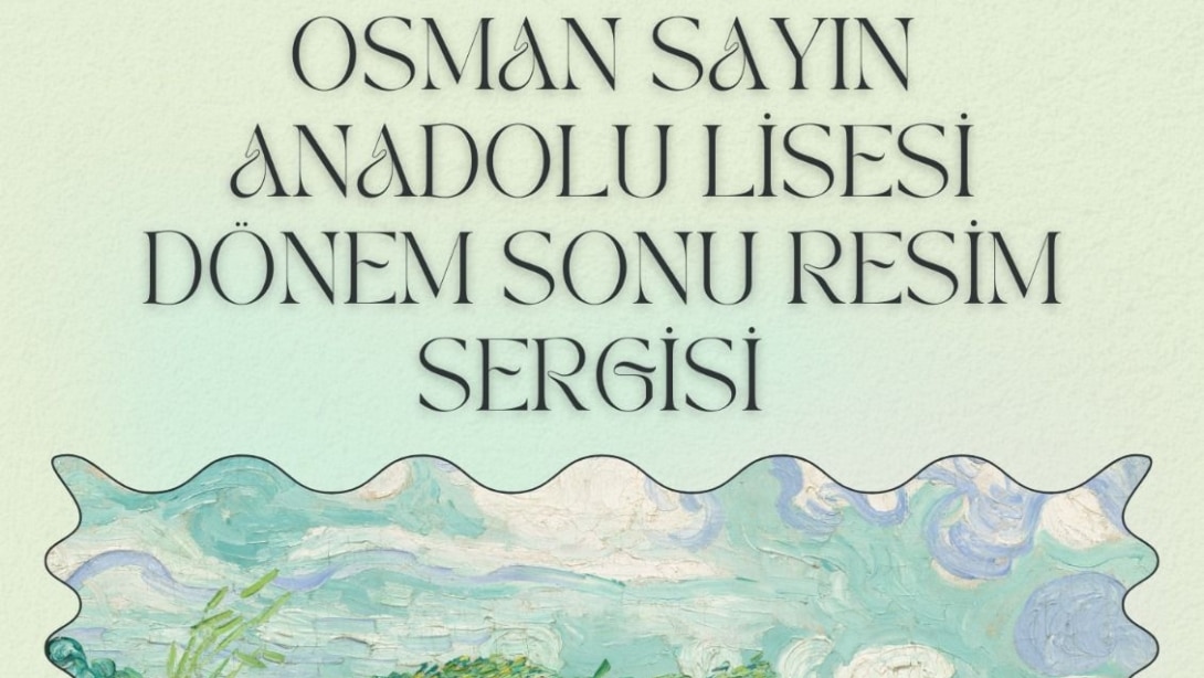 Osman Sayın Anadolu Lisesi'nde Sanatın Gücü: Dönem Sonu Resim Sergisi Açıldı